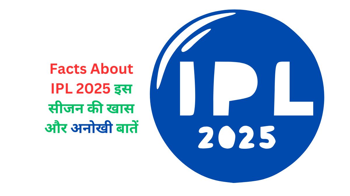 Facts About IPL 2025