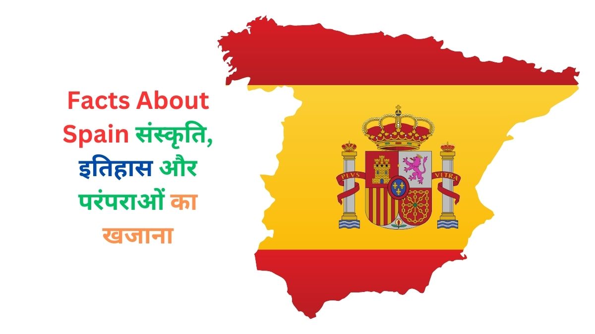 Facts About Spain